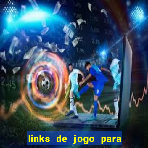 links de jogo para ganhar dinheiro